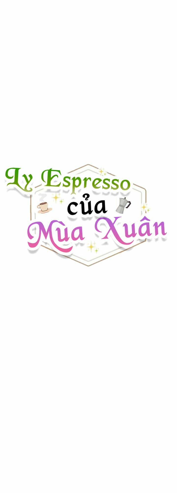 Ly Espresso Của Mùa Xuân - Chap 4 - Trang 12
