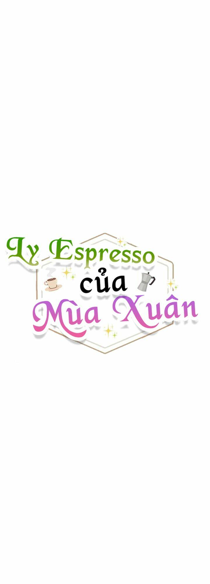Ly Espresso Của Mùa Xuân - Chap 5 - Trang 11
