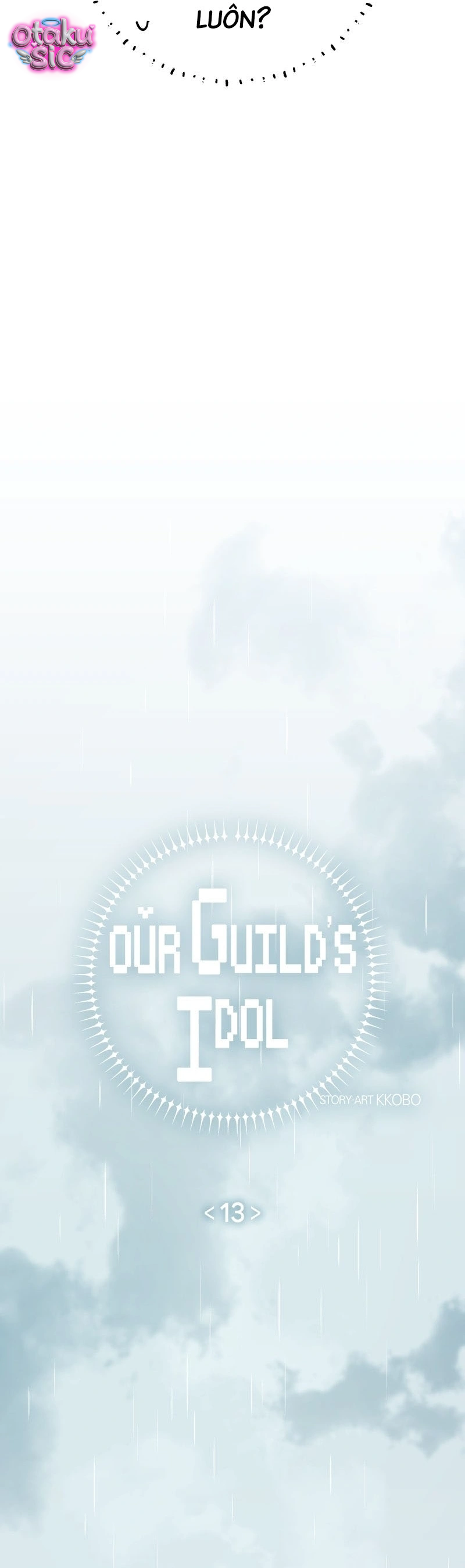Our Guild's Idol - Chap 13 - Trang 9