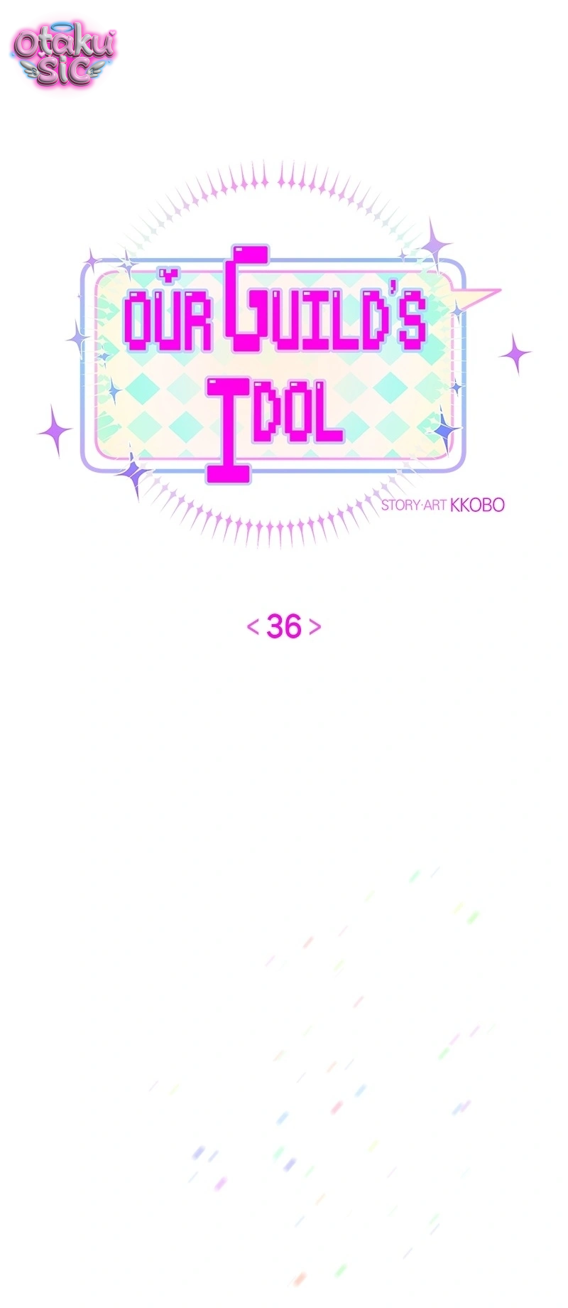 Our Guild's Idol - Chap 36 - Trang 9
