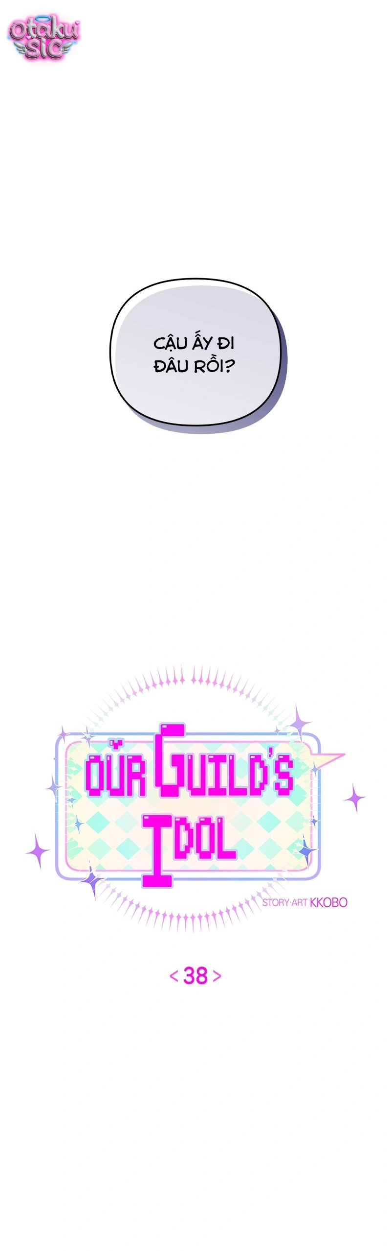 Our Guild's Idol - Chap 38 - Trang 12
