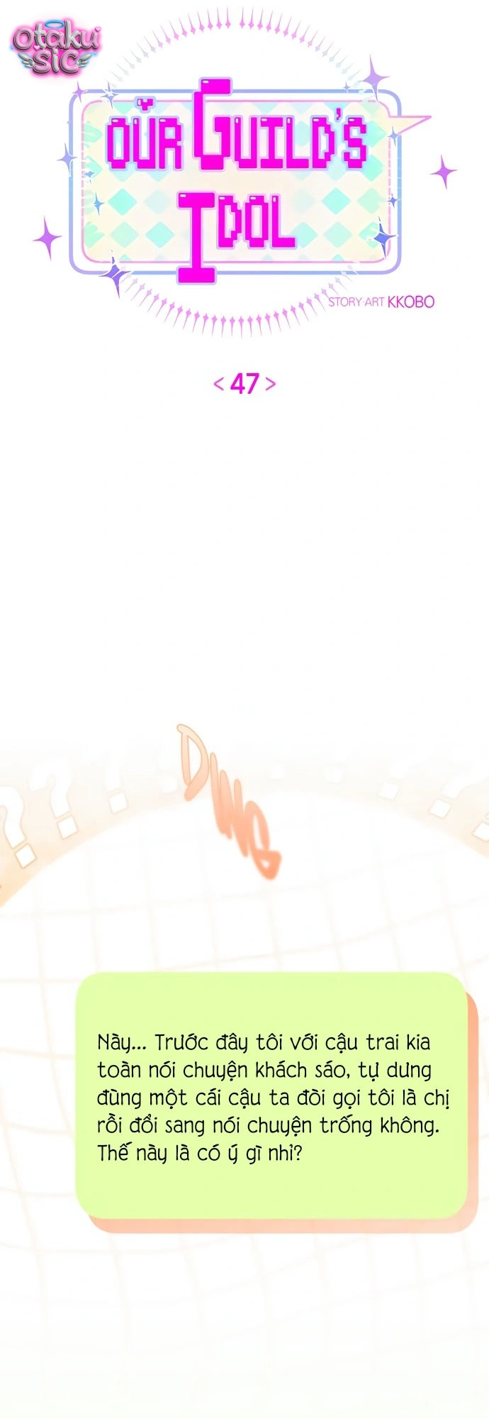 Our Guild's Idol - Chap 47 - Trang 10