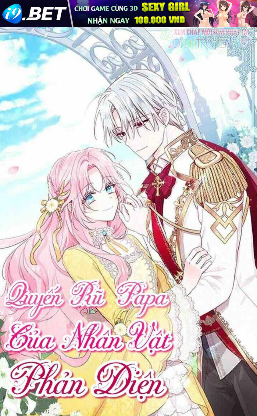 Quyến rũ papa của nhân vật phản diện - Chap 34 - Trang 1