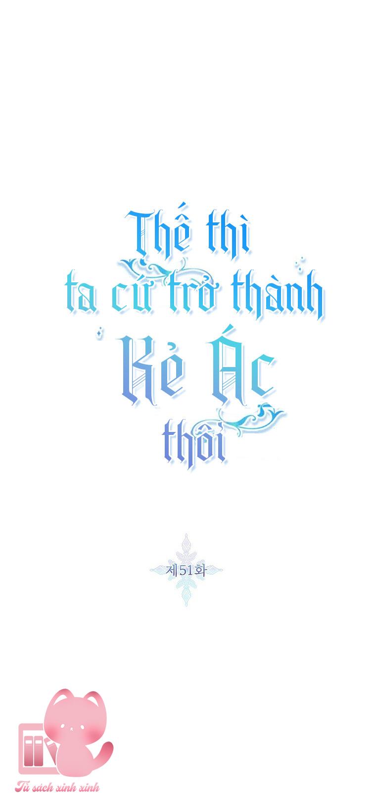 Thế Thì Ta Cứ Trở Thành Kẻ Ác Thôi - Chap 51 - Trang 3