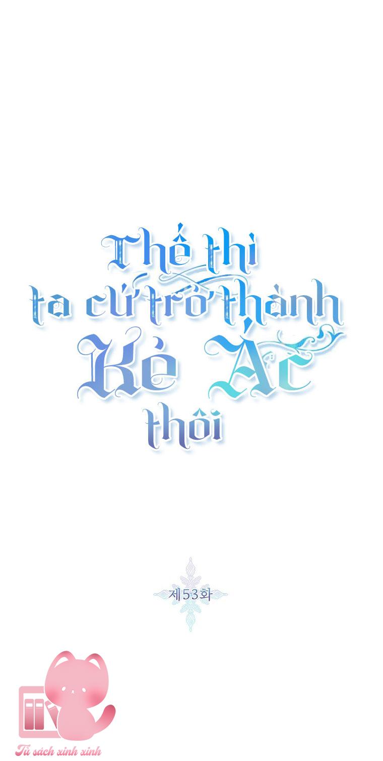 Thế Thì Ta Cứ Trở Thành Kẻ Ác Thôi - Chap 53 - Trang 3
