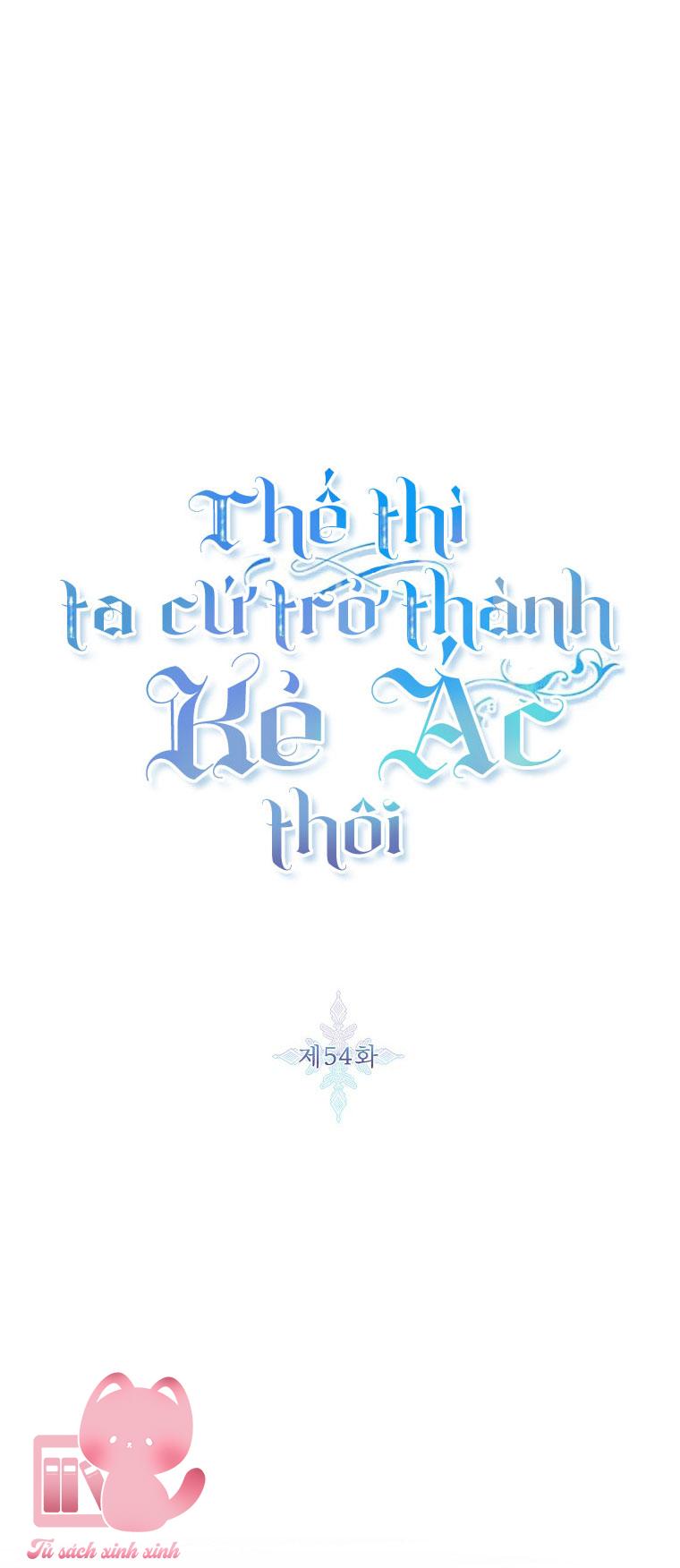 Thế Thì Ta Cứ Trở Thành Kẻ Ác Thôi - Chap 54 - Trang 3