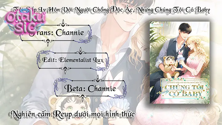 Tôi Sắp Ly Hôn Với Người Chồng Độc Ác Nhưng Chúng Tôi Có Baby - Chap 72 - Trang 12