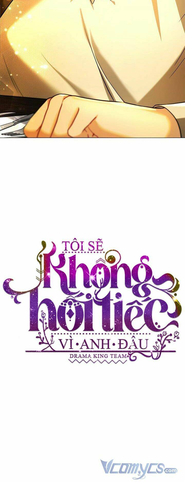 Tôi Sẽ Không Hối Tiếc Vì Anh Đâu - Chap 47 - Trang 4