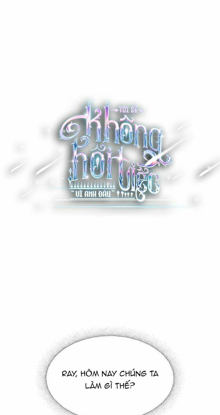 Tôi Sẽ Không Hối Tiếc Vì Anh Đâu - Chap 8 - Trang 1