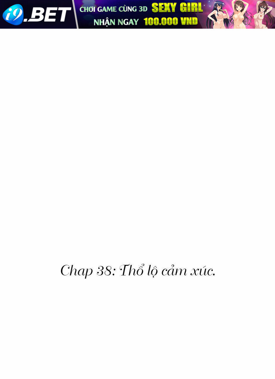 Trước Khi Cái Chết Chia Lìa Đôi Ta - Chap 38 - Trang 1
