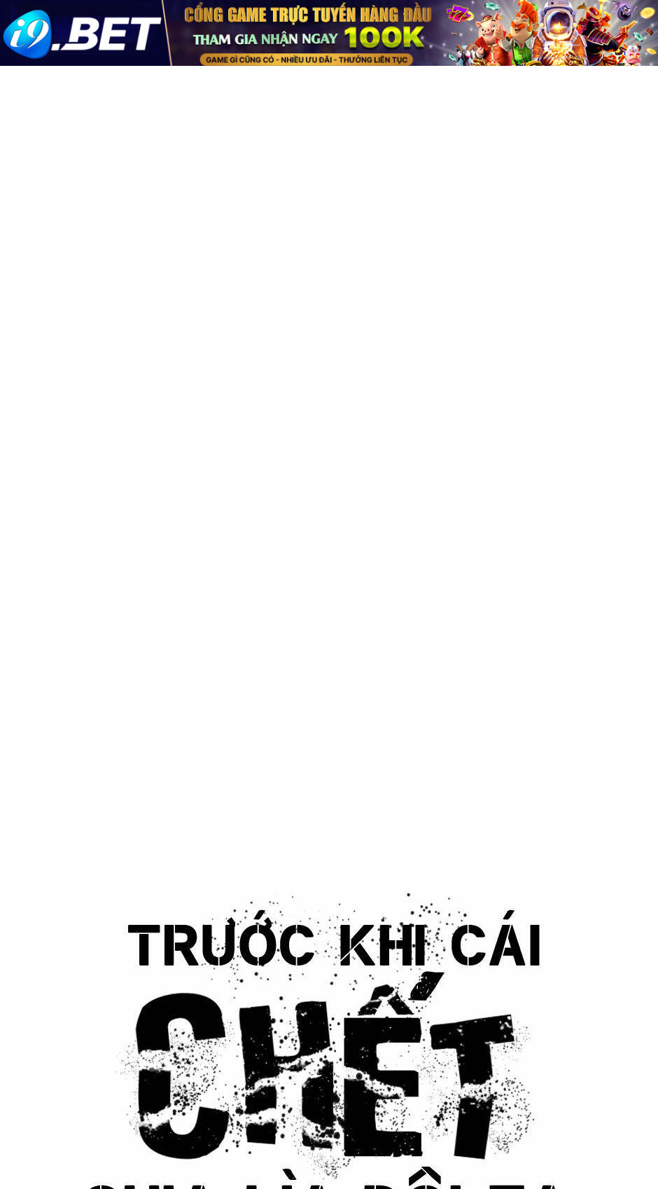 Trước Khi Cái Chết Chia Lìa Đôi Ta - Chap 61 - Trang 1