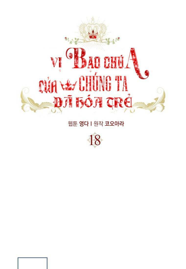 Vị Bạo Chúa Của Tôi Sao Lại Hóa Trẻ Rồi - Chap 18 - Trang 25