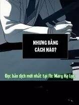 Xâm Nhập Vào Trường Trung Học Tài Phiệt! - Chap 83 - Trang 151